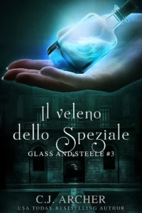 Il veleno dello Speziale di C.J. Archer. Traduzione italiana a cura di Mango Hill Books